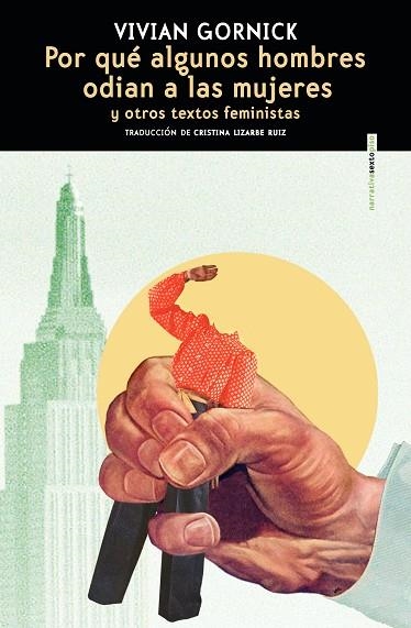 POR QUÉ ALGUNOS HOMBRES ODIAN A LAS MUJERES Y OTROS TEXTOS FEMINISTAS | 9788410249516 | GORNICK, VIVIAN