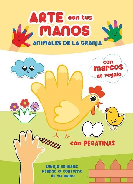 ARTE CON TUS MANOS ANIMALES DE LA GRANJA CON PEGATINAS | 9788410515130