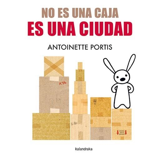 NO ES UNA CAJA, ES UNA CIUDAD | 9788413433691 | PORTIS,ANTOINETTE