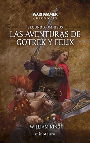 LAS AVENTURAS DE GOTREK Y FELIX | 9788445020289 | KING, WILLIAM