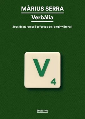 VVERBALIA. JOCS DE PARAULES I ESFORÇOS DE L´ENGINY LITERARI | 9788419729958 | SERRA, MÀRIUS