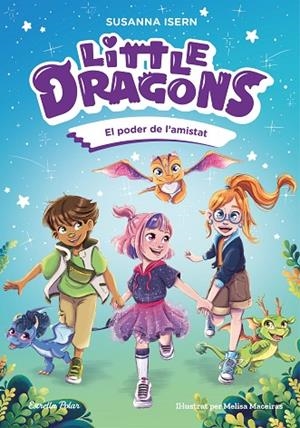 EL PODER DE L´AMISTAT. LITTLE DRAGONS 2 | 9791387519780 | ISERN, SUSANNA