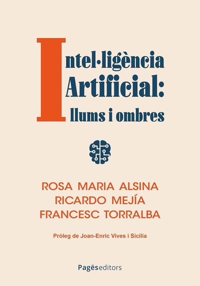 INTEL-LIGENCIA ARTIFICIAL: LLUMS I OMBRES | 9788413036434 | ALSINA,ROSA MARIA /MEJIA,RICARDO / TORRALBA,FRANCESC