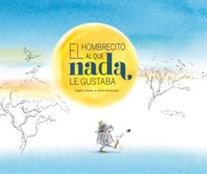 EL HOMBRECITO AL QUE NADA LE GUSTABA | 9788412896190 | MATEO, PÉPITO
