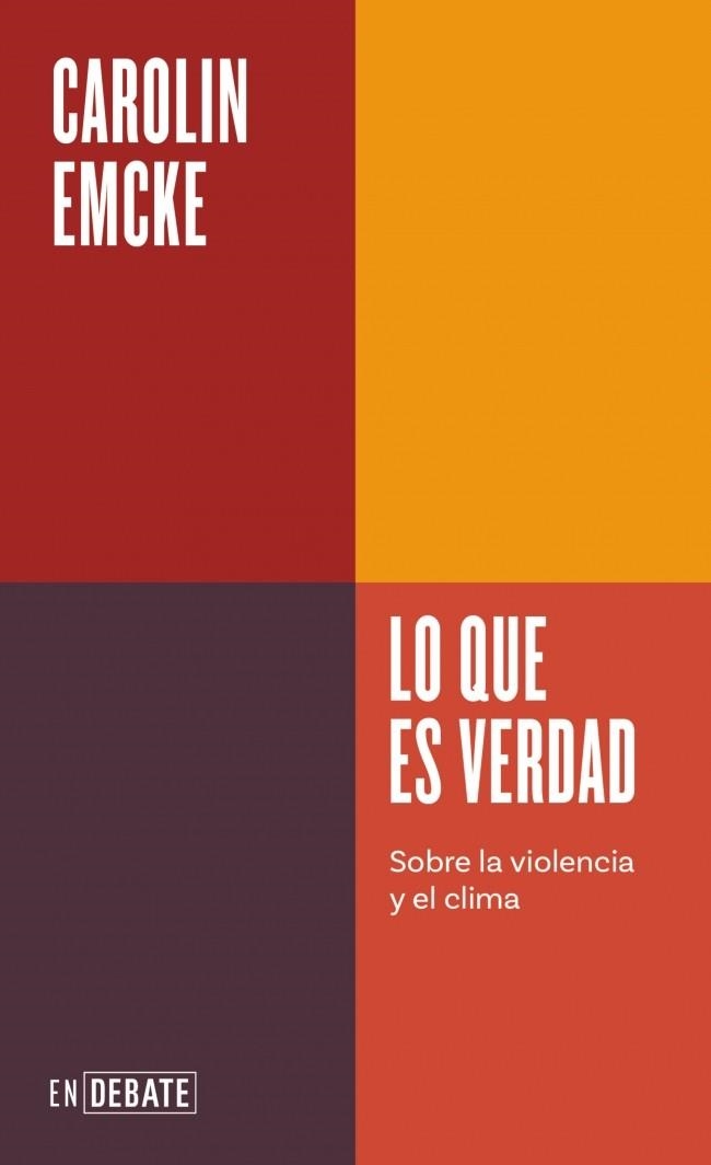 LO QUE ES VERDAD SOBRE LA VIOLENCIA Y EL CLIMA (SERIE ENDEBATE) | 9791387600051 | EMCKE, CAROLIN
