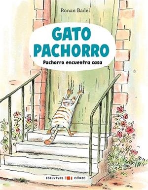PACHORRO ENCUENTRA CASA. GATO PACHORRO 1 | 9788414065082 | BADEL, RONAN