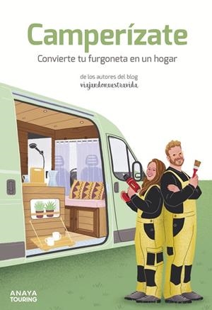 CAMPERÍZATE. CONVIERTE TU FURGONETA EN UN HOGAR | 9788491589457 | GARCÍA GAMEZ, MANEL