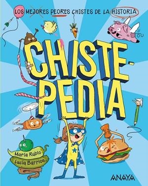 CHISTEPEDIA. LOS MEJORES PEORES CHISTES DE LA HISTORIA | 9788414341865 | RUBIO, MARÍA