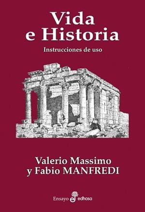 VIDA E HISTORIA INSTRUCCIONES DE USO | 9788435022705 | MANFREDI, VALERIO MASSIMO/MANFREDI, FABIO EMILIANO