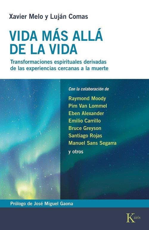 VIDA MÁS ALLÁ DE LA VIDA TRANSFORMACIONES ESPIRITUALES DERIVADAS DE LAS EXPERIENCIAS CERCANAS A LA MUERTE | 9788411213554 | MELO, XAVIER/COMAS, LUJÁN