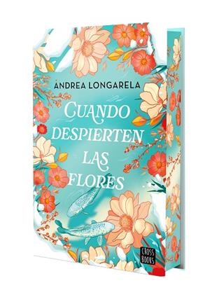 CUANDO DESPIERTEN LAS FLORES (EDICION CANTOS PINTADOS) | 9788408302155 | LONGARELA, ANDREA