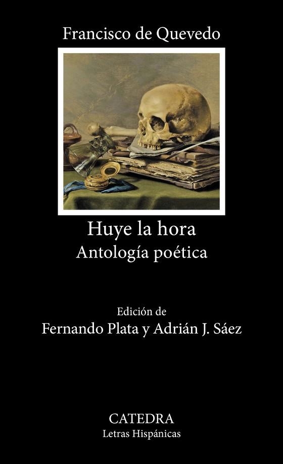 HUYE LA HORA. ANTOLOGÍA POÉTICA | 9788437648835 | QUEVEDO, FRANCISCO DE