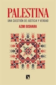 PALESTINA. UNA CUESTIÓN DE JUSTICIA Y VERDAD | 9788410673304 | BISHARA, AZMI