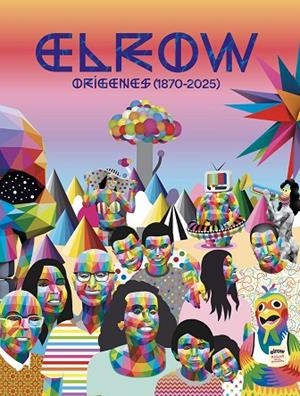 ELROW. LOS ORIGENES (1870-2025) | 9788467977073 | XAVIER MORATO/JOSEP GIRO/FAMILIA ARNAU