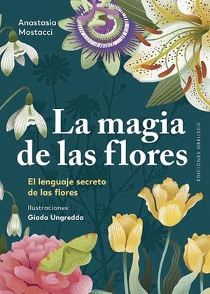 LA MAGIA DE LAS FLORES EL PODEROSO SIMBOLISMO DE LAS FLORES | 9788411722544 | MOSTACCI, ANASTASIA
