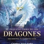 EL PEQUEÑO LIBRO DE LOS DRAGONES. ENCUENTRA TU ESPÍRITU GUÍA | 9798888501771 | ARANA FADER, CHRISTINE