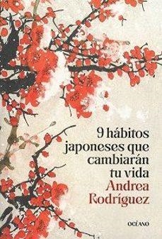 9 HÁBITOS JAPONESES QUE CAMBIARAN TU VIDA | 9786075840215