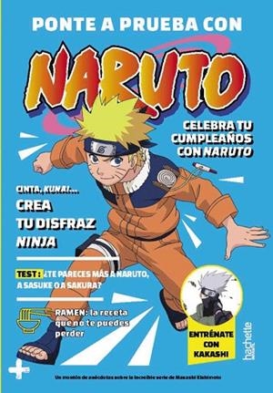 PONTE A PRUEBA CON NARUTO. CELEBRA TU CUMPLEAÑOS CON NARUTO | 9788419804716 | ROCHER, MATHIEU