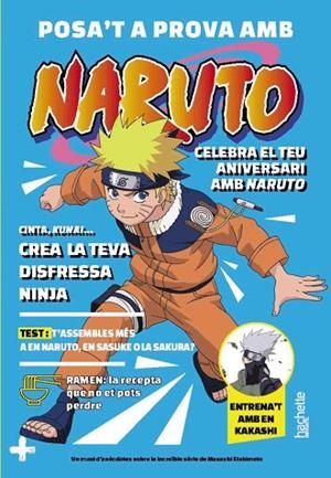 POSA'T A PROVA AMB NARUTO. CELEBRA EL TEU ANIVERSARI AMB NARUTO | 9788419804723 | ROCHER, MATHIEU