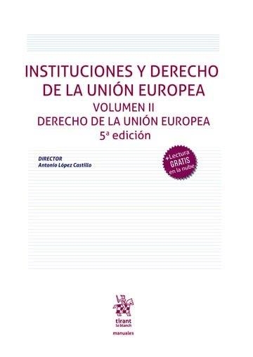 INSTITUCIONES Y DERECHO DE UNIÓN EUROPEA. VOLUMEN II DERECHO DE LA UNIÓN EUROPEA | 9788410714816 | LÓPEZ CASTILLO,ANTONIO