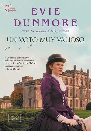 UN VOTO MUY VALIOSO. LAS REBELDES DE OXFORD 1 | 9788419386496 | DUNMORE, EVIE