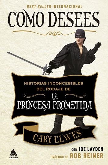 COMO DESEES HISTORIAS INCONCEBIBLES DEL RODAJE DE LA PRINCESA PROMETIDA | 9791387592066 | ELWES, CARY