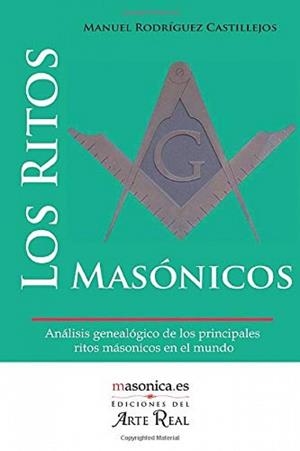 LOS RITOS MASÓNICOS | 9788493756536 | RODRÍGUEZ CASTILLEJOS, MANUEL