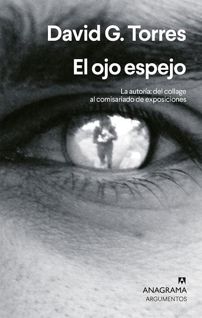 EL OJO ESPEJO. LA AUTORÍA: DEL COLLAGE AL COMISARIADO DE EXPOSICIONES | 9788433929211 | G. TORRES, DAVID