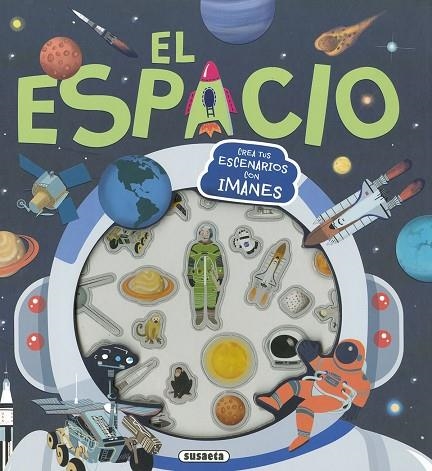 EL ESPACIO. CREA TUS ESCENARIOS CON IMANES | 9788410842427 | SUSAETA EDICIONES