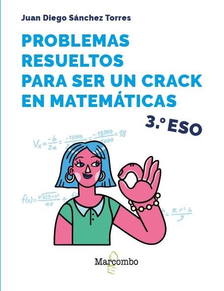 PROBLEMAS RESUELTOS PARA SER UN CRACK EN MATEMÁTICAS 3º ESO | 9788426737908 | SÁNCHEZ TORRES, JUAN DIEGO