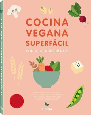 COCINA VEGANA SUPERFACIL CON 3 A 6 INGREDIENTES | 9789464990874 | OLDFIELD, JESSICA