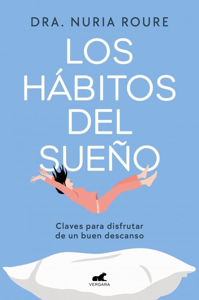 LOS HÁBITOS DEL SUEÑO CLAVES PARA DISFRUTAR DE UN BUEN DESCANSO | 9788410467217 | ROURE, DRA. NURIA