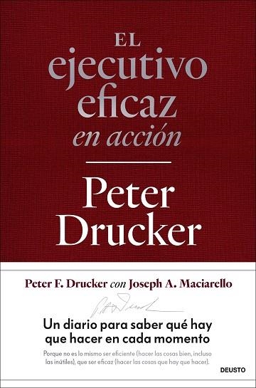 EL EJECUTIVO EFICAZ EN ACCIÓN. UN DIARIO PARA ORGANIZARSE BIEN | 9788423438723 | DRUCKER, PETER