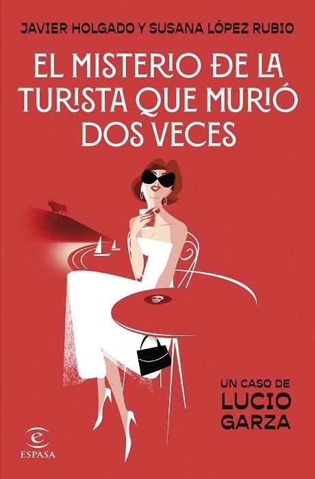 EL MISTERIO DE LA TURISTA QUE MURIÓ DOS VECES. UN CASO DE LUCIO GARZA 2 | 9788467076028 | LÓPEZ RUBIO, SUSANA/HOLGADO, JAVIER