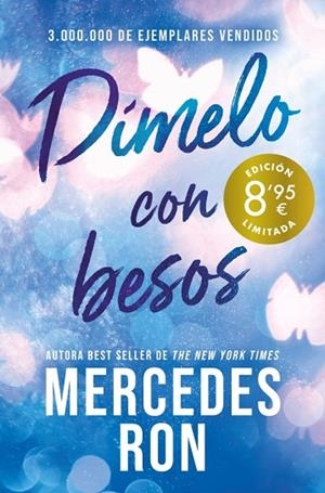 DÍMELO CON BESOS (CAMPAÑA DE VERANO EDICIÓN LIMITADA) (DÍMELO 3) | 9788410381889 | RON, MERCEDES