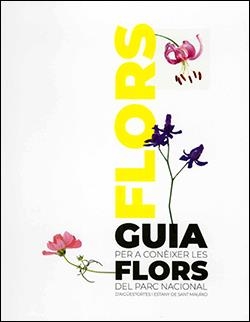 GUIA PER A CONÈIXER LES FLORS DEL PARC NACIONAL D'AIGÜESTORTES I ESTANY DE SANT | 9788410144828