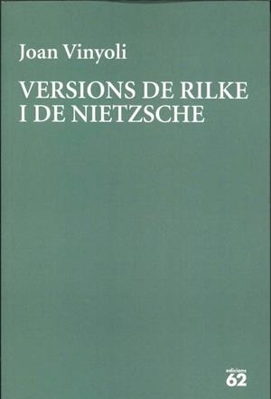 VERSIONS DE RILKE I DE NIETZSCHE (BILINGUE ALEMANY - CATALA) | 9788429782639 | VINYOLI PLADEVALL, JOAN