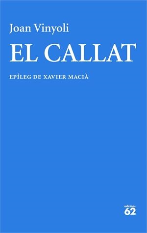 EL CALLAT (AMB UN ESTUDI DE XAVIER MACIA) | 9788429782714 | VINYOLI PLADEVALL, JOAN