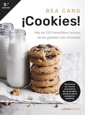 ¡COOKIES! MAS DE 120 IRRESISTIBLES RECETAS DE LAS GALLETAS MAS DESEADAS | 9788448042967 | CANO, BEA