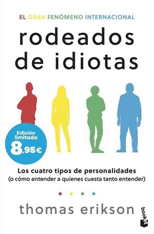 RODEADOS DE IDIOTAS LOS CUATRO TIPOS DE PERSONALIDADES (O CÓMO ENTENDER A QUIENES CUESTA TANTO ENTENDER) | 9788408304272 | ERIKSON, THOMAS