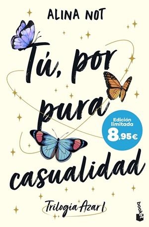TÚ, POR PURA CASUALIDAD (SERIE AZAR 1) | 9788408304449 | NOT, ALINA
