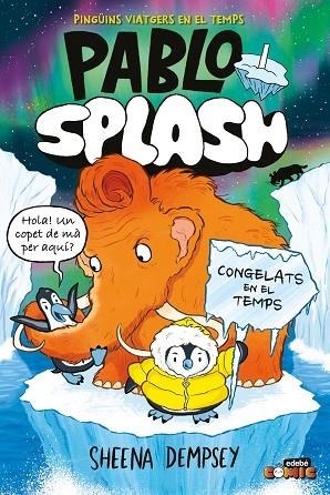 PABLO I SPLASH 2. CONGELATS EN EL TEMPS | 9788468374277 | DEMPSEY, SHEENA