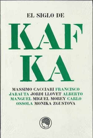 EL SIGLO DE KAFKA | 9788412815610 | JARAUTA, FRANCISCO/MANGUEL, ALBERTO/CACCIARI, MASSIMO/LLOVET, JORDI/ZGUSTOVÁ, MONIKA