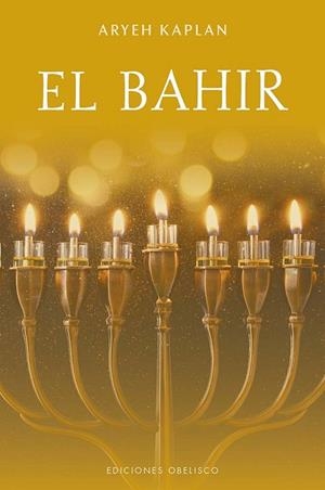 EL BAHIR. LIBRO DE LA CLARIDAD. TEXTO CABALA | 9788411722452 | KAPLAN, ARYEH