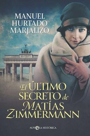 EL ÚLTIMO SECRETO DE MATÍAS ZIMMERMANN | 9788410941076 | HURTADO MARJALIZO, MANUEL