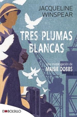 TRES PLUMAS BLANCAS UNA INVESTIGACIÓN DE MAISIE DOBBS | 9788418185878 | WINSPEAR, JACQUELINE
