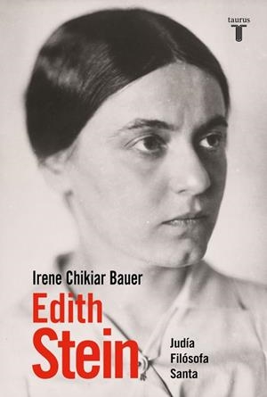 EDITH STEIN JUDÍA, FILÓSOFA, SANTA | 9788430628001 | CHIKIAR BAUER, IRENE
