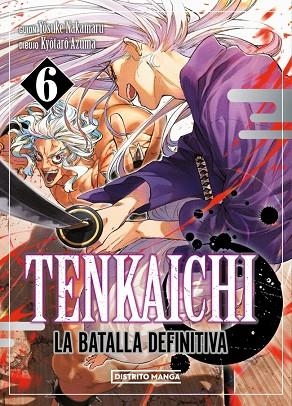 TENKAICHI: LA BATALLA DEFINITIVA 6 | 9788419819000 | AZUMA, KYÔTARÔ/NAKAMARU, YOSUKE