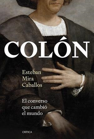 COLÓN EL CONVERSO QUE  CAMBIÓ EL MUNDO | 9788491997788 | MIRA CABALLOS, ESTEBAN