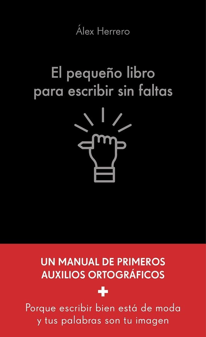 EL PEQUEÑO LIBRO PARA ESCRIBIR SIN FALTAS | 9788413444321 | HERRERO, ÁLEX